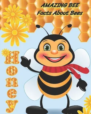 Albina uimitoare: Fapte despre albine - Amazing Bee: Facts About Bees