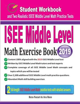 ISEE Middle Level Math Exercise Book: Caiet de exerciții pentru studenți și două teste realiste ISEE Middle Level Math - ISEE Middle Level Math Exercise Book: Student Workbook and Two Realistic ISEE Middle Level Math Tests