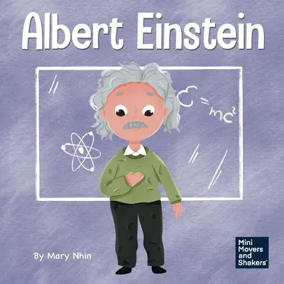 Albert Einstein: A Kid's Book About Thinking and Using Your Imagination