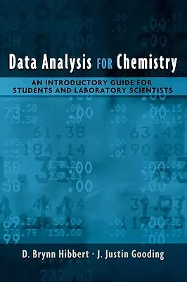 Analiza datelor pentru chimie: Un ghid introductiv pentru studenți și cercetători de laborator - Data Analysis for Chemistry: An Introductory Guide for Students and Laboratory Scientists