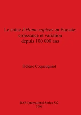 Creșterile de Homo sapiens în Eurasia - creștere și variație după 100 000 de ani - Le crne d'Homo sapiens en Eurasie - croissance et variation depuis 100 000 ans