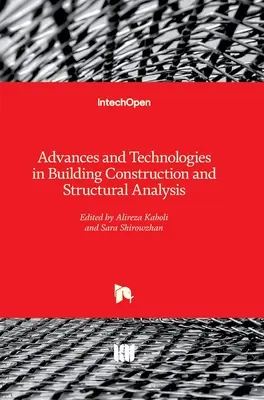 Progrese și tehnologii în construcția de clădiri și analiza structurală - Advances and Technologies in Building Construction and Structural Analysis