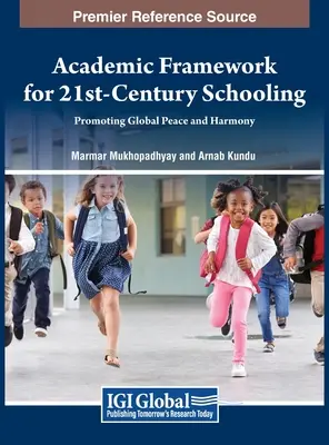 Cadrul academic pentru școala secolului XXI: Promovarea păcii și armoniei globale - Academic Framework for 21st-Century Schooling: Promoting Global Peace and Harmony
