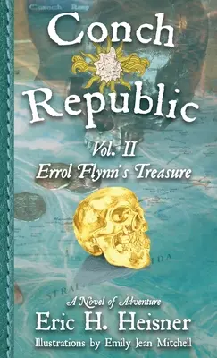 Conch Republic, vol. 2: Comoara lui Errol Flynn - Conch Republic vol. 2: Errol Flynn's Treasure