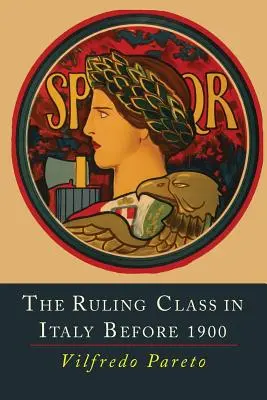 Clasa conducătoare în Italia înainte de 1900 - The Ruling Class in Italy Before 1900