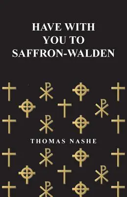 Ai cu tine la Saffron-Walden - Have with You to Saffron-Walden