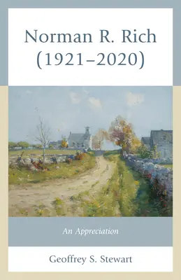 Norman R. Rich (1921-2020): O apreciere - Norman R. Rich (1921-2020): An Appreciation