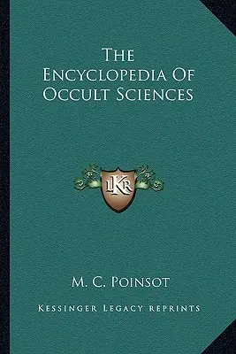 Enciclopedia științelor oculte - The Encyclopedia Of Occult Sciences - The Encyclopedia Of Occult Sciences