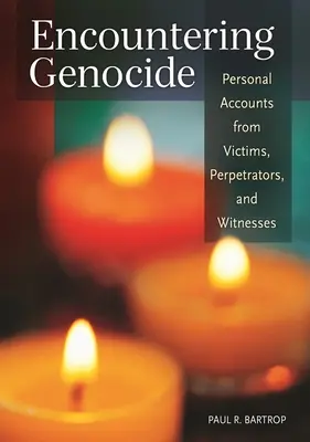 Întâlnirea cu genocidul: Relatări personale ale victimelor, autorilor și martorilor - Encountering Genocide: Personal Accounts from Victims, Perpetrators, and Witnesses