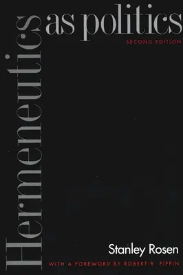 Hermeneutica ca politică: Ediția a doua - Hermeneutics as Politics: Second Edition