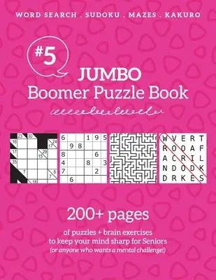 Jumbo Boomer Puzzle Book #5: peste 200 de pagini de puzzle-uri și exerciții pentru creier pentru a vă menține mintea ascuțită pentru seniori - Jumbo Boomer Puzzle Book #5: 200+ pages of puzzles & brain exercises to keep your mind sharp for Seniors