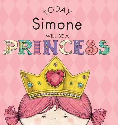 Astăzi Simone va fi o prințesă - Today Simone Will Be a Princess