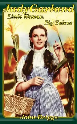 Judy Garland: Femeie mică, talent mare - Judy Garland: Little Woman, Big Talent