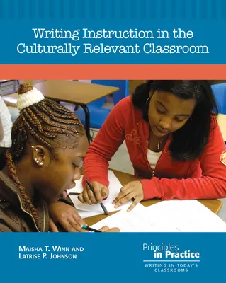 Instruirea scrierii în clasa relevantă din punct de vedere cultural - Writing Instruction in the Culturally Relevant Classroom
