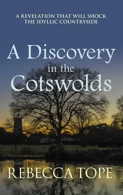 O descoperire în Cotswolds: The Page-Turning Cosy Crime Series - A Discovery in the Cotswolds: The Page-Turning Cosy Crime Series