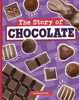 Povestea ciocolatei - The Story of Chocolate