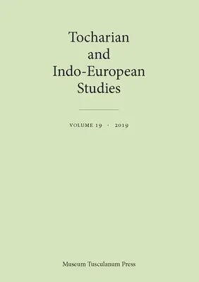 Studii tochare și indo-europene 19 - Tocharian and Indo-European Studies 19
