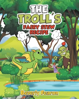 Rețeta de tocană a zânei trolului - The Troll's Fairy Stew Recipe