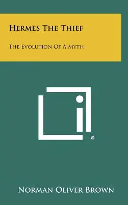 Hermes Hoțul: Evoluția unui mit - Hermes The Thief: The Evolution Of A Myth