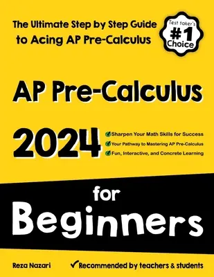 AP Pre-Calculus pentru începători: The Ultimate Step by Step Guide to Acing AP Precalculus: The Ultimate Step by Step Guide to Acing AP Precalculus - AP Pre-Calculus for Beginners: The Ultimate Step by Step Guide to Acing AP Precalculus