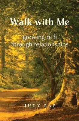 Mergi cu mine: Îmbogățirea prin relații (Growing Rich Through Relationships) - Walk with Me: Growing Rich Through Relationships