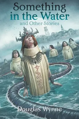 Ceva în apă și alte povestiri - Something in the Water and Other Stories