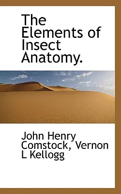 Elemente de anatomie a insectelor. - The Elements of Insect Anatomy.