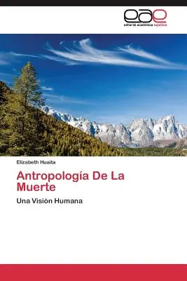 Antropologa morții - Antropologa De La Muerte