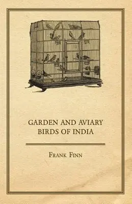 Păsări de grădină și de volieră din India - Garden and Aviary Birds of India
