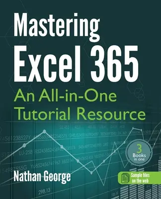 Mastering Excel 365: O resursă tutorială all-in-one - Mastering Excel 365: An All-in-One Tutorial Resource