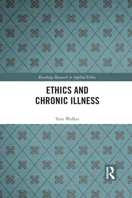 Etica și boala cronică - Ethics and Chronic Illness