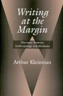 Scrierea la margine: Discurs între antropologie și medicină - Writing at the Margin: Discourse Between Anthropology and Medicine