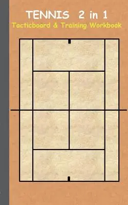 Tennis 2 in 1 Tacticboard and Training Workbook: Tactici/strategii/exerciții pentru antrenor/antrenori, caiet, antrenament, exercițiu, exerciții, exerciții, pract - Tennis 2 in 1 Tacticboard and Training Workbook: Tactics/strategies/drills for trainer/coaches, notebook, training, exercise, exercises, drills, pract
