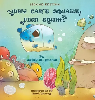 De ce nu pot înota peștii pătrați? - Why Can't Square Fish Swim?