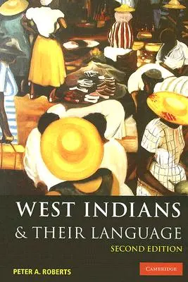 Indienii de Vest și limba lor - West Indians and Their Language