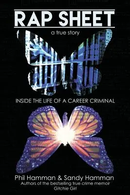Rap Sheet: În viața unui infractor de carieră - Rap Sheet: Inside the Life of a Career Criminal