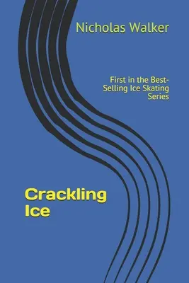 Crackling Ice: Cel mai bine vândut roman acum disponibil pe Kindle - Crackling Ice: Best Selling Novel Now Available on Kindle