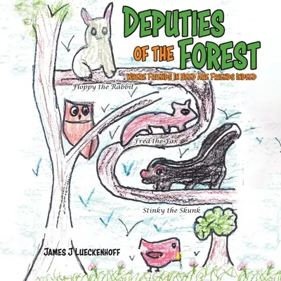 Deputat al pădurii: Unde prietenii la nevoie sunt prieteni cu adevărat - Deputies of the Forest: Where Friends In Need Are Friends Indeed