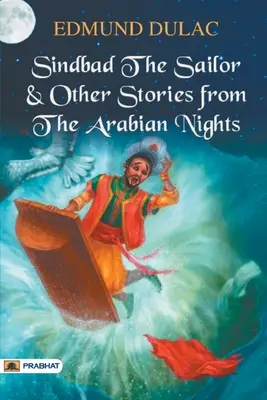 Sindbad marinarul și alte povestiri din Nopțile arabe - Sindbad the Sailor & Other Stories from the Arabian Nights