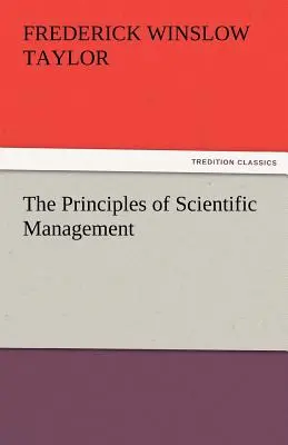 Principiile managementului științific - The Principles of Scientific Management