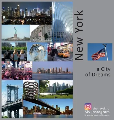 New York: Un oraș de vis: O experiență foto de călătorie - New York: A City of Dreams: A Photo Travel Experience
