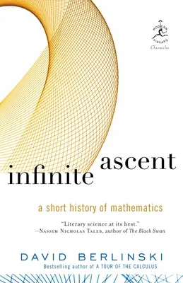 Ascensiunea infinită: O scurtă istorie a matematicii - Infinite Ascent: A Short History of Mathematics