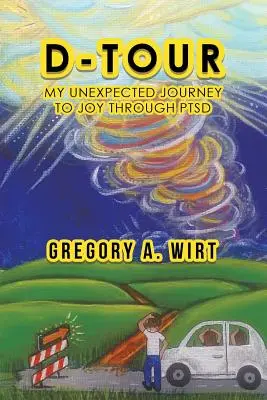 D-Tour: Călătoria mea neașteptată spre bucurie prin Ptsd - D-Tour: My Unexpected Journey to Joy Through Ptsd