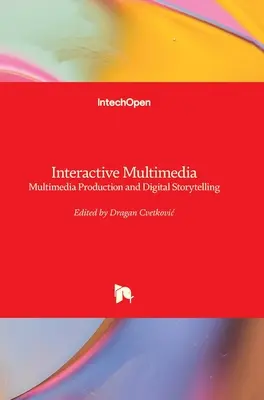 Multimedia interactivă: Producție multimedia și storytelling digital - Interactive Multimedia: Multimedia Production and Digital Storytelling