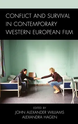 Conflict și supraviețuire în filmul vest-european contemporan - Conflict and Survival in Contemporary Western European Film