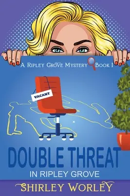 Amenințare dublă în Ripley Grove (Un mister Ripley Grove, Cartea 1): O crimă misterioasă - Double Threat In Ripley Grove (A Ripley Grove Mystery, Book 1): A Murder Mystery