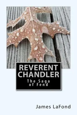 Reverent Chandler: Saga lui Fend - Reverent Chandler: The Saga of Fend