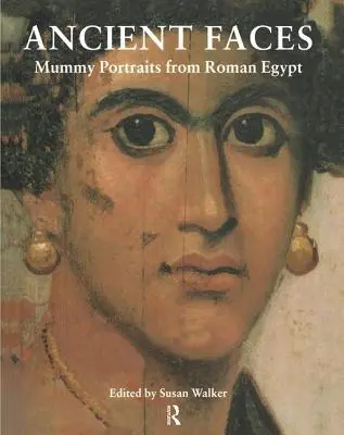 Ancient Faces: Portrete de mumii în Egiptul roman - Ancient Faces: Mummy Portraits in Roman Egypt