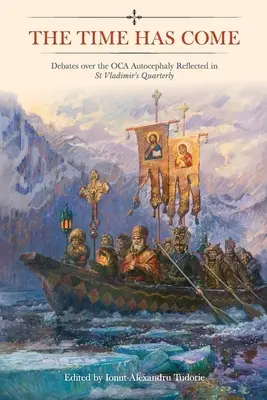 A sosit timpul: Dezbaterile privind autocefalia OCA reflectate în St Vladimir's Quarterly - The Time Has Come: Debates over the OCA Autocephaly Reflected in St Vladimir's Quarterly