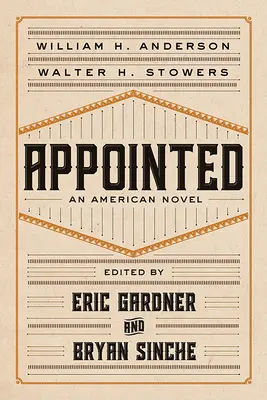Appointed: Un roman american - Appointed: An American Novel